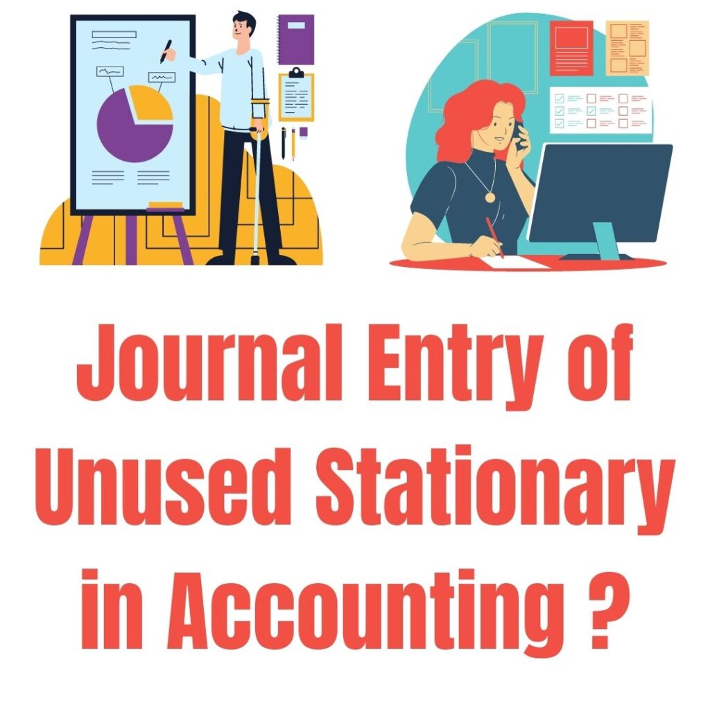 accounting entry in unused stationary