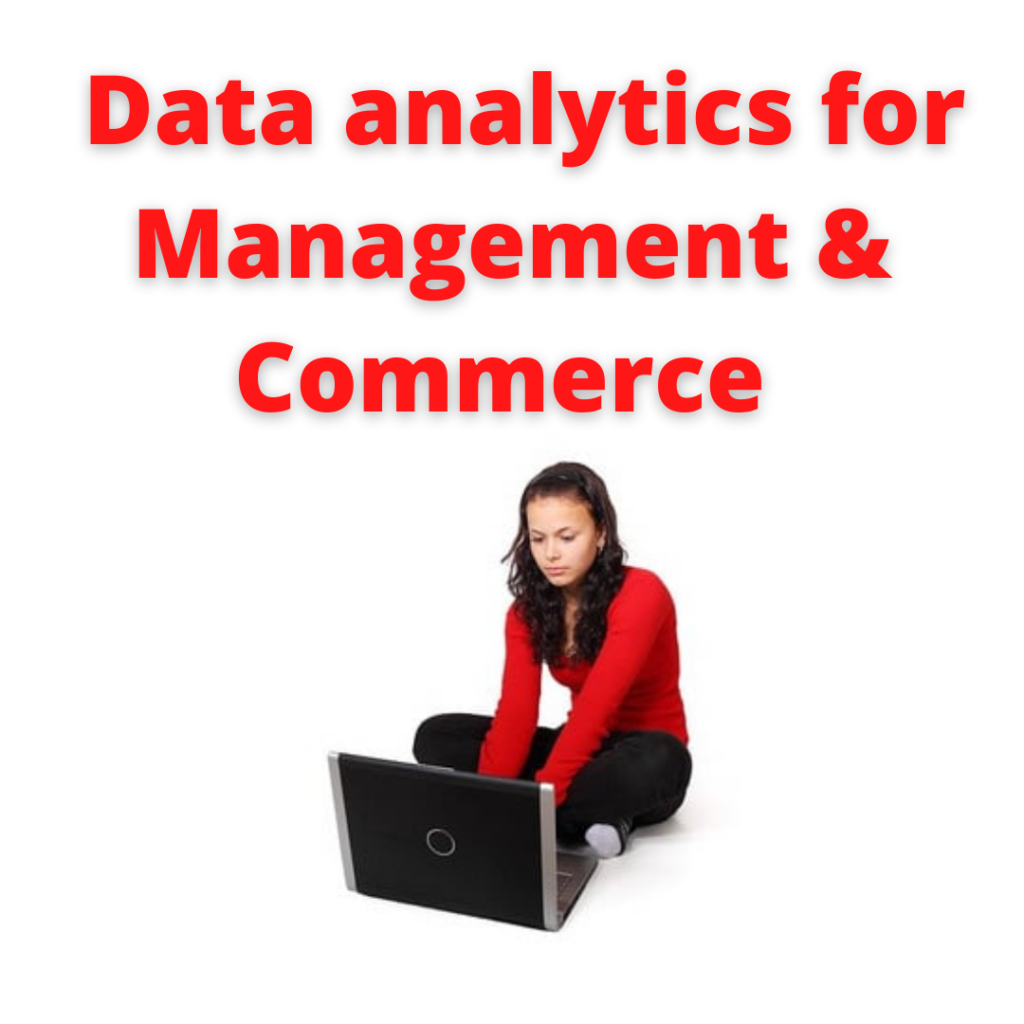 Data analytics of Management & Commerce need to learn
