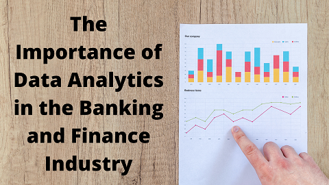 Data Analytics in the Banking and Finance Industry