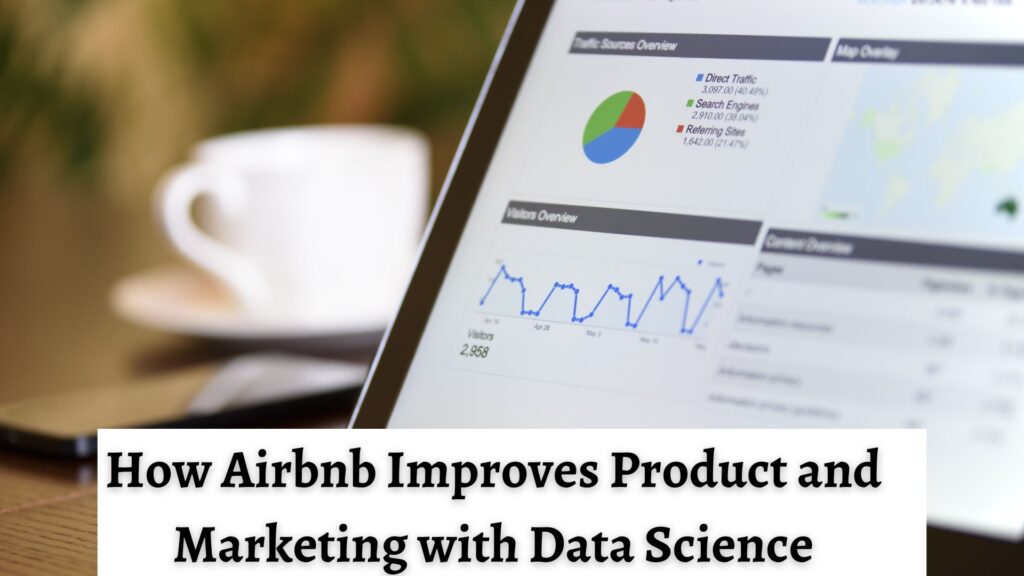 How Airbnb Improves Product and Marketing with Data Science