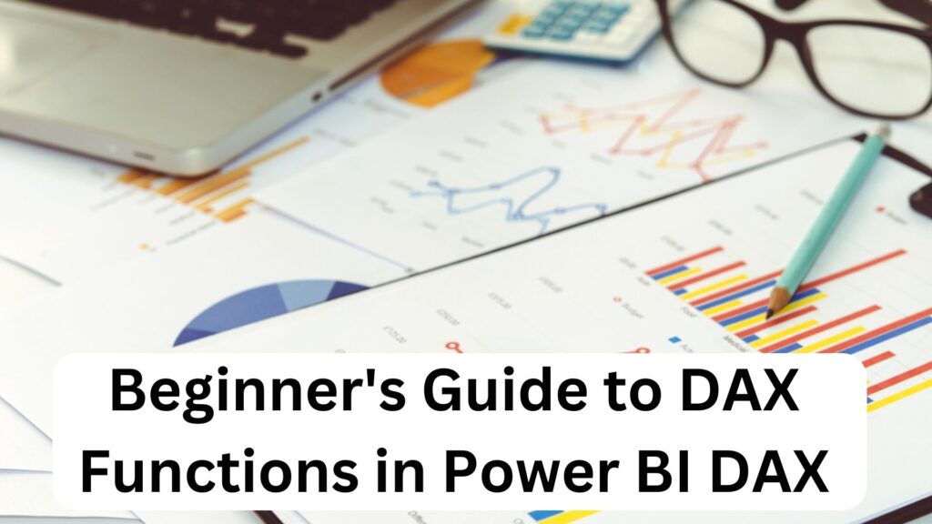 Beginner's Guide to DAX Functions in Power BI DAX