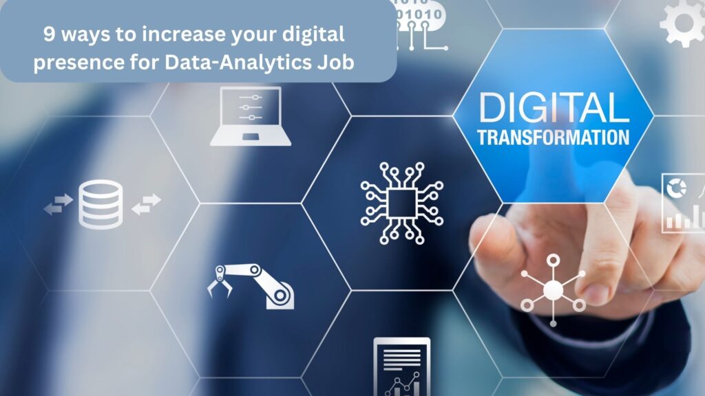 9 ways to increase your digital presence for Data-Analytics Job