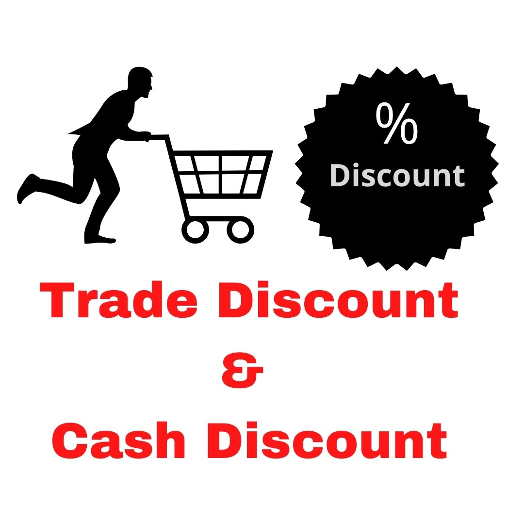 What is difference between Trade discount and cash discount & journal Ent