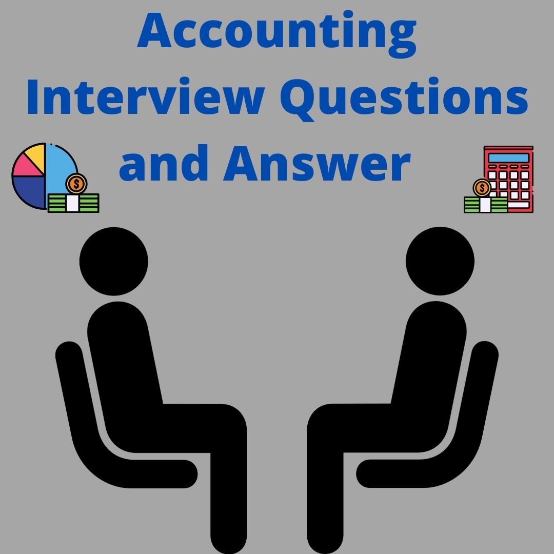 Accounting Interview Questions and Answer