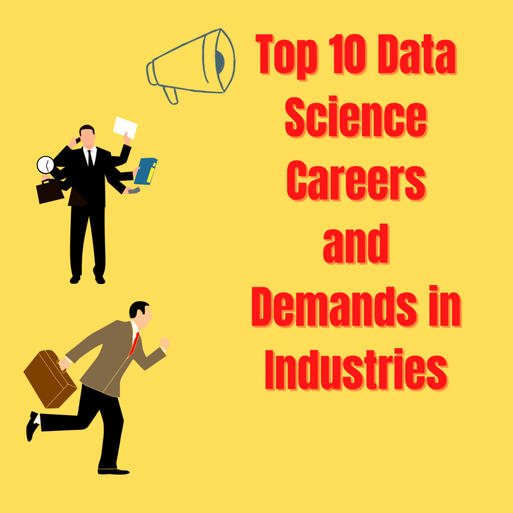 Top 10 Data Science Careers and Demands in Industries