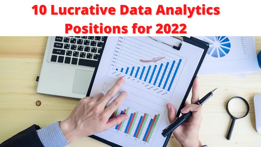 10 Lucrative Data Analytics Positions for 2022