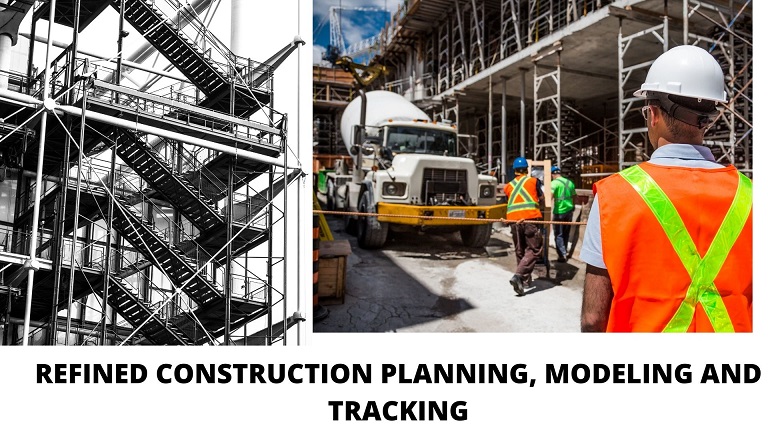 CONSTRUCTION PLANNING, MODELING, AND TRACKING