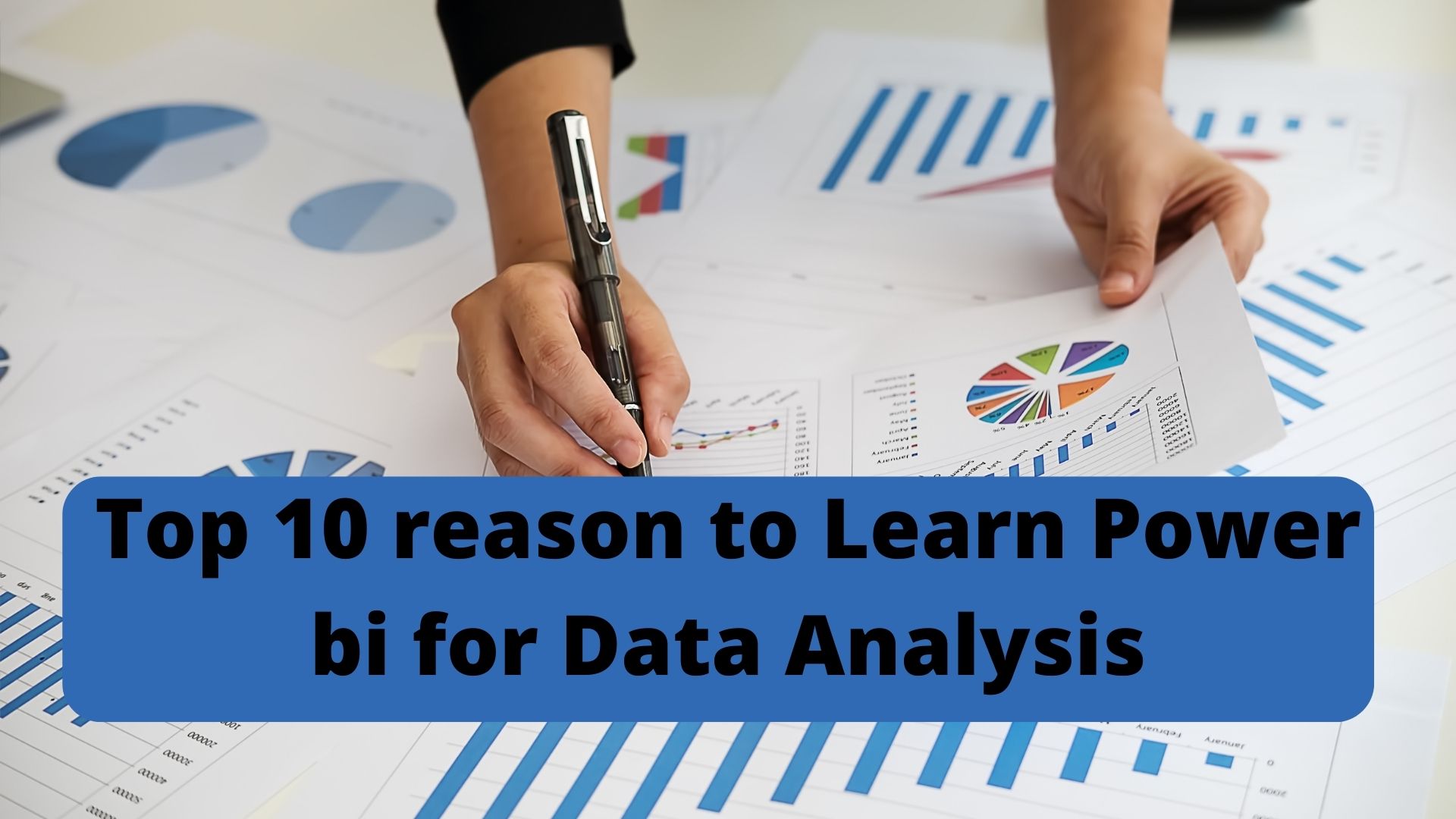 Top 10 reason to Learn Power bi for Data Analysis