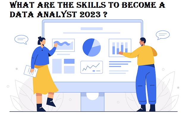 What are the Skills to Become a Data Analyst