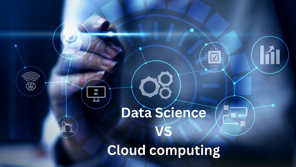 Data Science vs Cloud Computing