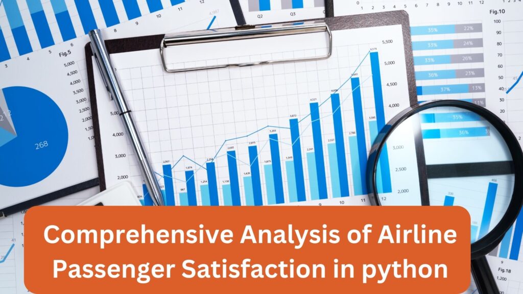 Comprehensive Analysis of Airline Passenger Satisfaction in python