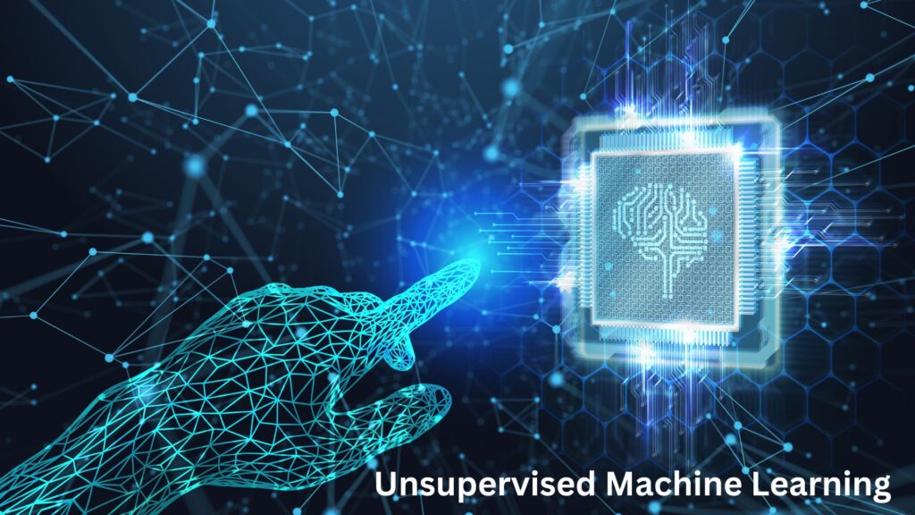 Unsupervised Learning in Machine Learning