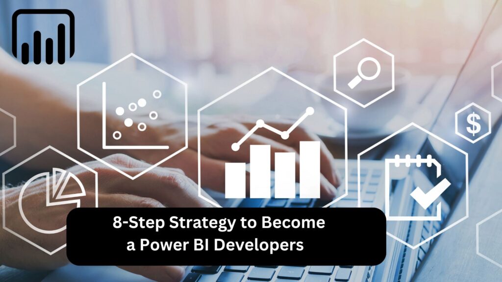 8-Step Strategy to Become a Power BI Developers